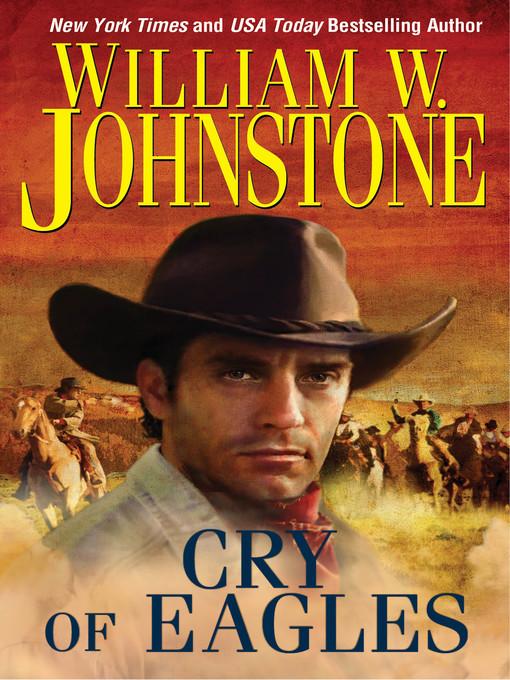 Title details for Cry of Eagles by William W. Johnstone - Available